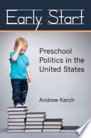 Early start : preschool politics in the United States /