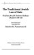 The traditional Jewish law of sale : Shulhan arukh, Hoshen mishpat, chapters 189-240 /
