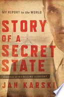 Story of a secret state : my report to the world /