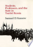 Students, professors, and the state in tsarist Russia /
