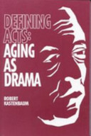 Defining acts : aging as drama /