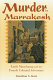 Murder in Marrakesh : Émile Mauchamp and the French colonial adventure /