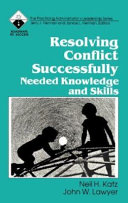 Resolving conflict successfully : needed knowledge and skills /