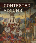 Contested visions in the Spanish colonial world /