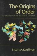 The origins of order : self-organization and selection in evolution /