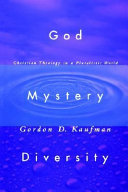 God, mystery, diversity : Christian theology in a pluralistic world /