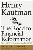 The road to financial reformation : warnings, consequences, reforms /