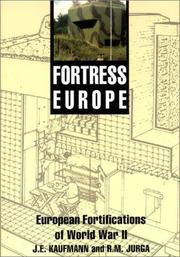 Fortress Europe : European fortifications of World War II /