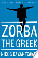 Zorba the Greek : the saint's life of Alexis Zorba /