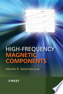 High-frequency magnetic components /