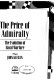 The price of admiralty : the evolution of naval warfare /