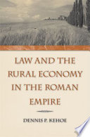 Law and rural economy in the Roman Empire /