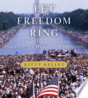 Let freedom ring : Stanley Tretick's iconic images of the March on Washington /