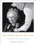 The other side of the coin : the queen, the dresser and the wardrobe /