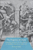 The propriety of liberty : persons, passions and judgement in modern political thought /