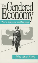 The gendered economy : work, careers, and success /
