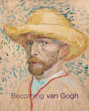 Becoming van Gogh /