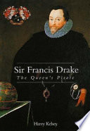 Sir Francis Drake : the Queen's pirate /