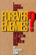 Forever enemies? : American policy and the Islamic Republic of Iran /