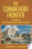 The Comanchero frontier : a history of New Mexican-Plains Indian relations /