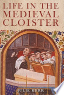 Life in the medieval cloister /