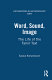Word, sound, image : the life of the Tamil text /