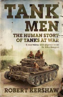 Tank men : the human story of tanks at war /