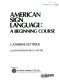 American sign language : a beginning course /