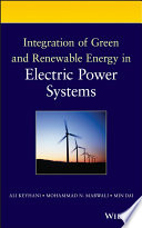 Integration of green and renewable energy in electric power systems /
