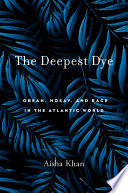 The deepest dye : obeah, Hosay, and race in the Atlantic world /