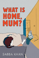 What is home, Mum? /