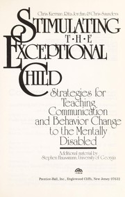 Stimulating the exceptional child : strategies for teaching communication and behavior change to the mentally disabled /