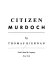 Citizen Murdoch /