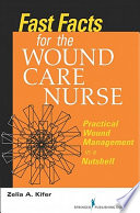 Fast facts for wound care nursing : practical wound management in a nutshell /