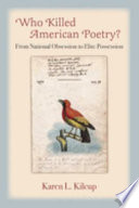 Who killed American poetry? : from national obsession to elite possession /