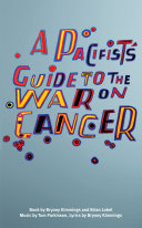 A pacifist's guide to the war on cancer /
