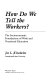 How do we tell the workers? : the socioeconomic foundations of work and vocational education /