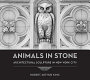 Animals in stone : architectural sculpture in New York City /