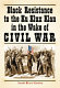 Black resistance to the Ku Klux Klan in the wake of the Civil War /