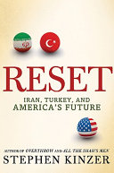 Reset : Iran, Turkey, and America's future /