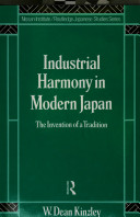 Industrial harmony in modern Japan : the invention of a tradition /