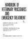 Handbook of veterinary procedures and emergency treatment /