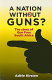 A nation without guns? : the story of Gun Free South Africa /