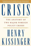 Crisis : the anatomy of two major foreign policy crises /