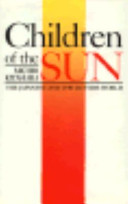 Children of the sun : the Japanese and the outside world /