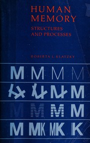 Human memory : structures and processes /