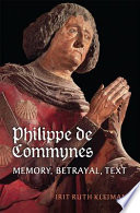 Philippe de Commynes : memory, betrayal, text /