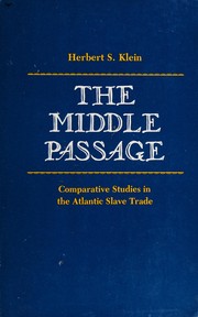 The middle passage : comparative studies in the Atlantic slave trade /
