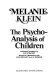 The psycho-analysis of children /