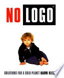No logo : taking aim at the brand bullies /